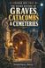 STRANGE Libri GmbH Strange But True the Weird History of Graves, Catacombs & Cemeteries: Graveyards With Ghost Problems, Floating Coffins, Bone Churches, Safety Coffins,