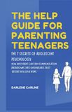 The Libri GmbH The Help Guide For Parenting Teenagers Paperback