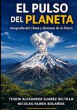 El Pulso del Planeta: Geografía del Clima y Sistemas de la Tierra