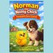 Norman the noisy chick: Normans new friend
