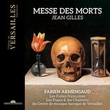 Outhere Chateau de Versailles Fabien Armengaud, Les Folies Françoises, Les Pages Et Les Chantres Du Centre De Musique Baroque De Versailles - Jean Gilles: Messe des Morts (CD)
