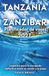 Tanzania y Zanzibar Planificador de viajes 2027: Logística para la escapada definitiva entre el monte y la playa (Spanish Edition)