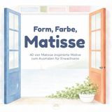 Form, Matisse Form, Farbe, Matisse: 40 von Matisse inspirierte Motive zum Ausmalen für Erwachsene