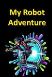 My Bol Science Fiction for Kids- My Robot Adventure Paperback