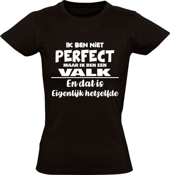 Ik ben niet perfect maar ik ben een Valk Dames T-shirt - Zwart - 4XL