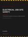 Electrical Libri GmbH Electrical Job Site Safety: A Practical Guide for Apprentices, Journeymen, and Safety Professionals: 1
