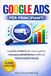 GOOGLE ADS PER PRINCIPIANTI: La guida completa per creare e gestire campagne pubblicitarie profittevoli passo dopo passo