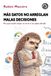 Más datos no arreglan malas decisiones: Por qué medir mejor no sirve si no sabes decidir