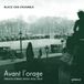 Avant Black Oak Ensemble - Avant L'Orage - French String Trios 1926-1939 (2 CD)