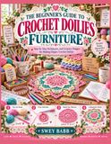 THE BEGINNER’S GUIDE TO CROCHET DOILIES