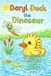 Daryl Duck the Dinosaur: A Story About the Letter D