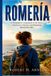 Romeria: A Thoughtful Companion to the Story, Characters, Themes, and Meaning Behind the Film Paperback