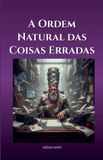 A Crônicas da Fantasia A Ordem Natural das Coisas Erradas Paperback