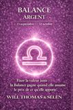 BALANCE - Psychologie de l'Argent : comprendre comment ce signe gagne, dépense et décide.