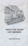 What Libri GmbH What the Train Left Behind