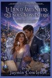 LE LIEN D'AMITIÉ QUE NOUS AVONS ENTERRÉ: Une romance avec un loup-garou rejeté, une proximité forcée, un hybride caché, des secrets de petite ville et un mystère de meurtre magique (Livre 1)