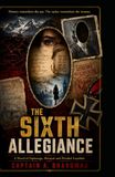 The Sixth Allegiance: A Novel of Espionage, Betrayal and Divided Loyalties