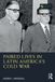 Paired Routledge Seminar Studies- Paired Lives in Latin America's Cold War