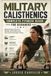 MILITARY Independently Published Military Calisthenics Complete Fitness Guide for Beginners