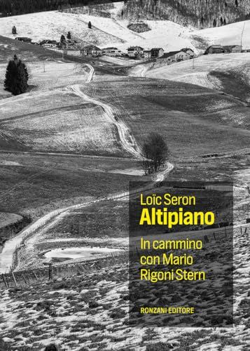 Altopiano. Ronzani Editore Altopiano. In cammino con Mario Rigoni Stern Paperback