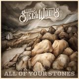 All Steel Woods All Of Your Stones