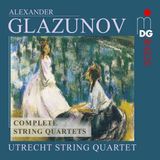 Complete Utrecht String Quartet - Glazunov: Complete String Quartets (5 CD)
