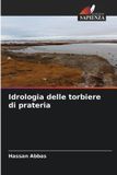 Idrologia OmniScriptum SRL Idrologia delle torbiere di prateria