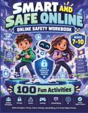 Smart and Safe Online: Online Safety Workbook for Ages 7–10