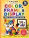 Creative Kids COLOR, FRAME & DISPLAY: Animal Art Coloring Book For Kids
