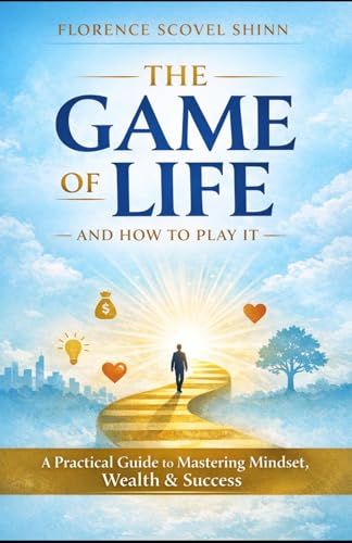 The Game of Life and How To Play It