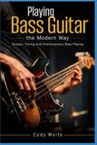 Playing Independently Published Playing Bass Guitar the Modern Way