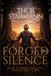 FORGED IN SILENCE: A Memoir of Childhood, Life’s Challenges, and Personal Transformation