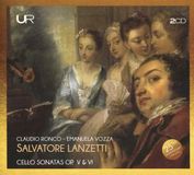 Sonic Rendezvous Urania Records Claudio Ronco & Emanuela Vozza - Lanzetti: Cello Sonatas Op. V & VI (2 CD)