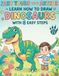 Art Tours With Arthur: Learn How to Draw Dinosaurs in 6 Easy Steps for Kids Ages 4-6