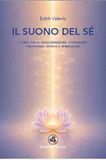 Il suono del sé. L'arte della trasformazione attraverso psicologia, musica e spiritualità