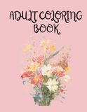 Adult Coloring Book - Flower Patterns