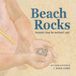 Beach Libri GmbH Beach Rocks: Treasures from the Northeast Coast Paperback