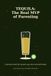 TEQUILA: The Real MVP of Parenting: A Picture Book for Grown-Ups Who Survived Today