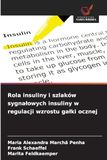 Rola insuliny i szlaków sygnalowych insuliny w regulacji wzrostu galki ocznej: DE