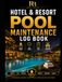 Hotel & Resort Pool Maintenance Log Book