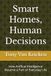 Smart Homes, Human Decisions: How Artifical Intelligence Became a Part of Everyday Life