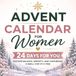 Advent Calendar for Women: 24 Days of Wellness and Reflection