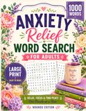 Anxiety Relief Word Search for Adults: 1000 Large Print Puzzles to Relax, Focus & Find Peace
