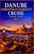 DANUBE CHRISTMAS MARKETS CRUISE TRAVEL GUIDE 2027