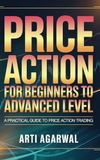 Price Action for Beginners to Advanced Level: A Practical Guide to Price Action Trading
