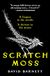 Scratch Moss: The most original folk horror novel of the year from the author of Withered Hill