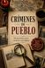 CRÍMENES DE PUEBLO: 50 misterios para resolver con lógica