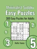 Minimalist Sudoku Easy Puzzles: 300 Easy Puzzles for Adults