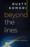 Beyond Made For Success Beyond the Lines: Creating a Leadership Culture to Achieve Extraordinary Results