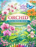 Orchid Coloring Book for Adults: Botanical Flower Designs Inspired by Real Garden Photography for Relaxation and Stress Relief
